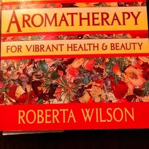 Aromatherapy Book by Roberta Wilson